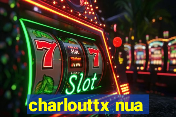 charlouttx nua